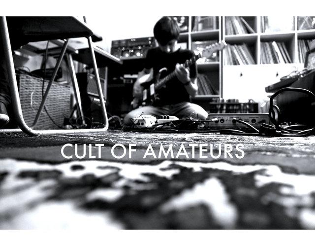 CULT OF AMATEURS