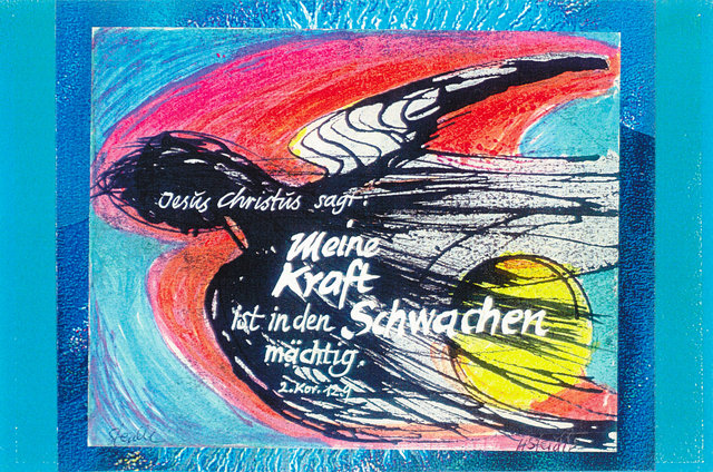 Jesus Christus sagt: Meine Kraft ist in den Schwachen mächtig