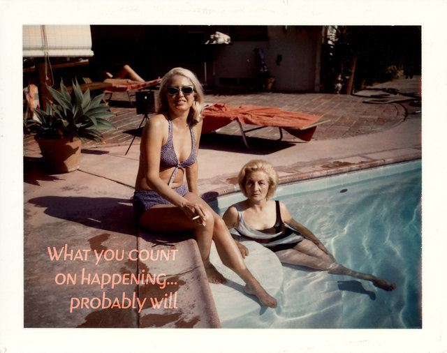 What You Count On Happening Probably Will