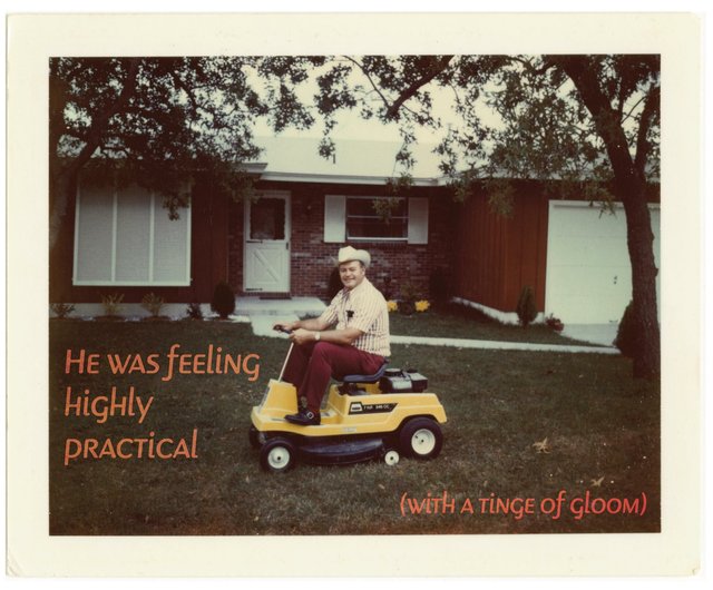 He Was Feeling Highly Practical (With A Tinge Of Gloom)