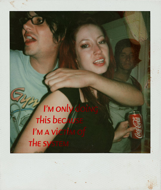 I'm Only Doing This Because I'm A Victim Of The System