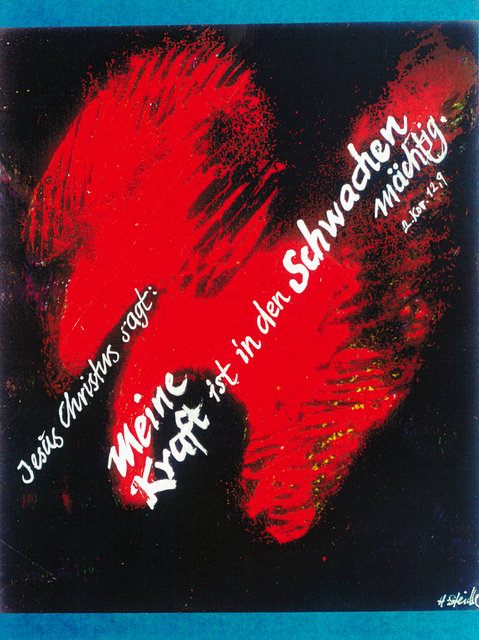 Jesus Christus sagt: Meine Kraft ist in den Schwachen mächtig