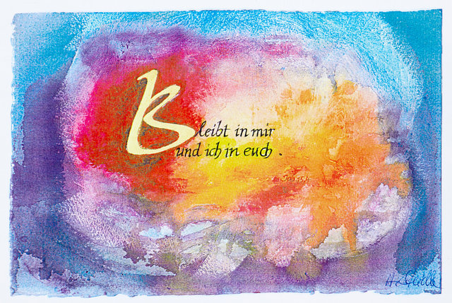 Bleibt in mir und ICH in euch