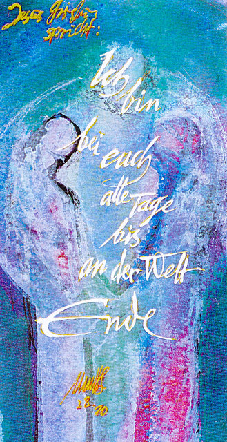 ICH bin bei euch alle Tage bis an der Welt Ende