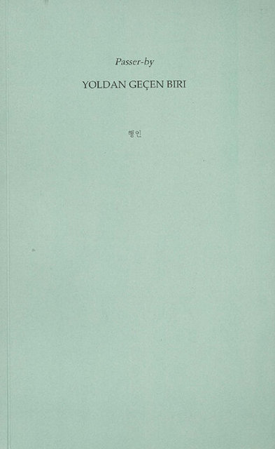 Joo Yeon Park: Passer-by, published by Insa Art Space, Arts Council Korea in Turkish, Korean and English, 2008