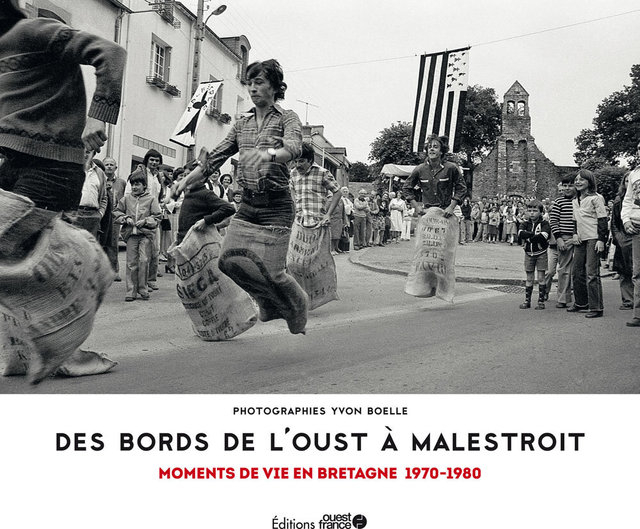 Des bords de l'Oust à Malestroit. Moments de vie en Bretagne, années 70/80.