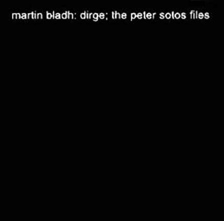 Martin Bladh - Dirge; The Peter Sotos File, (CD, Album), Freak Animal Records, 2008