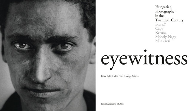 Eyewitness - Hungarian photography in the twentieth century