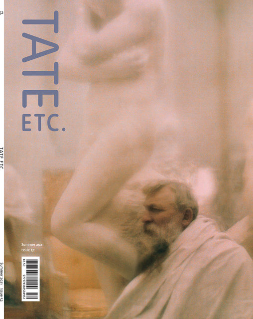 TateEtc Issue 52 - Summer 2021