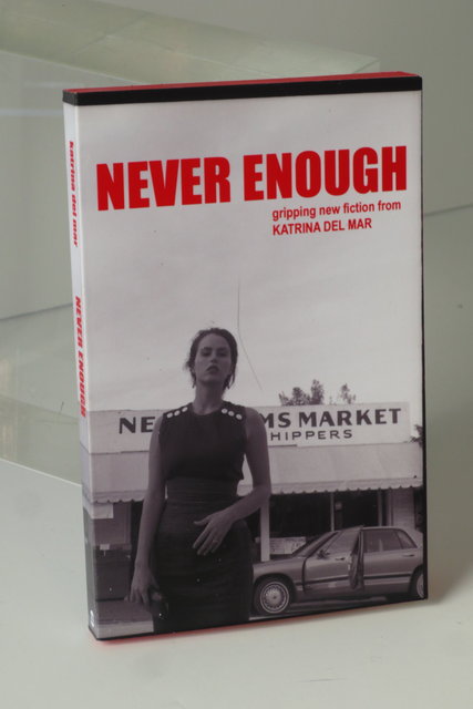 KATRINA DEL MAR_Never Enough _4.5x6x.75in handmade paperback book_2013