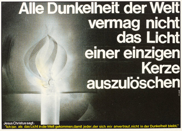 Alle Dunkelheit der Welt vermag nicht das Licht einer einzigen Kerze auszulöschen