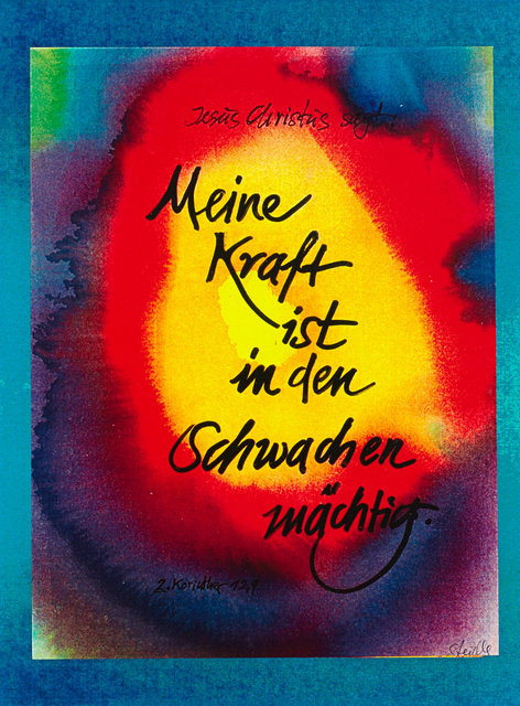 Jesus Christus sagt: Meine Kraft ist in den Schwachen mächtig