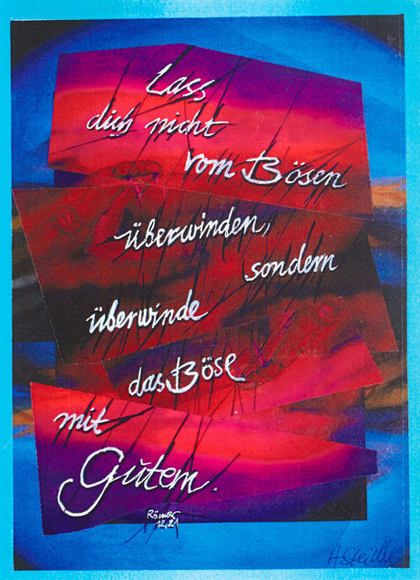 Lass dich nicht vom Bösen überwinden, sondern überwinde das Böse mit Gutem